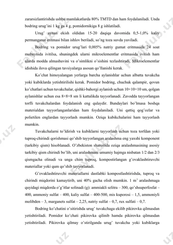 mani umumiy hajmga nisbatan 1/2 dan 2/3 qismgacha olinadi va unga chim tuproq, kompostirlangan g’ovaklashtiruvchi materiallar yoki qum qo’shib tayyorlanadi. g’ovaklashtiruvchi materiallarni dastlabki kompostlashtirishda, tuproq va chirindi miqdorini kamaytirib, uni 40% gacha olish mumkin. 1 m3 aralashmaga quyidagi miqdorda o’g’itlar solinadi (g): ammiakli selitra – 300, qo’shsuperfosfat – 400, ammoniy sulfat – 400, kaliy sulfat – 400-500, mis kuporosi – 1,5, ammoniyli molibden – 3, marganets sulfat – 2,25, natriy sulfat – 0,7, rux sulfati – 0,7. bodring ko’chatini o’sitirishda urug’ tuvakchaga ekilib pikirovka qilmasdan yetishtiriladi. pomidor ko’chati pikirovka qilinib hamda pikirovka qilmasdan yetishtiriladi. pikirovka qilmay o’stirilganda urug’ tuvakcha yoki kubiklarga ekiladi. pikirovka qilib yetishtirilganda urug’ tuproqqa ekiladi, so’ng maysalar tuvakchalarga pikirovka qilinadi. maysazor ko’chat tuprog’idan tayyorlangan eni 1,5 m bo’lgan egatlarga joylashtiriladi. urug’, tuproq ustidagi marker izlari bo’ylab olingan egatchalarga, 1 sm chuqurlikka ekiladi. 1 ga li issiqxonaga pomidor ko’chatini tayyorlash uchun 50 m2 maydonli maysazor zarur. urug’ sepilgan …