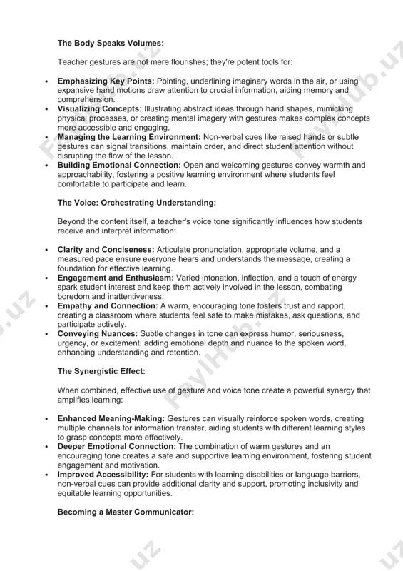 multiple channels for information transfer. this benefits students with different learning styles and helps them grasp complex concepts more effectively. · deeper emotional connection: warm gestures paired with an encouraging tone create a safe and supportive learning environment where students feel comfortable taking risks and exploring ideas. this fosters deeper engagement and motivation to learn. · improved accessibility: for students with learning disabilities or language barriers, gestures can provide additional support and clarity. visual cues can help them understand the meaning and context of spoken words, promoting inclusivity and equitable learning opportunities. mastering the art of gestural communication: developing effective use of gestures requires intentionality and practice: · observe & reflect: pay attention to how experienced teachers use gestures naturally and effectively. notice how they tailor their gestures to the content and audience. · experiment & refine: practice different gestures in front of a mirror or with colleagues, observing how …