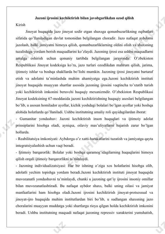 sobga olib, adolatli yechim topishga yordam beradi.jazoni kechiktirish instituti jinoyat huquqida muvozanatli yondashuvni ta’minlaydi, chunki u jazoning qat’iy ijrosini insoniy omillar bilan muvozanatlashtiradi. bu nafaqat aybdor shaxs, balki uning oilasi va jamiyat manfaatlarini ham hisobga oladi.jazoni ijrosini kechiktirish jinoyat-protsessual va jinoyat-ijro huquqida muhim institutlardan biri bo’lib, u sudlangan shaxsning jazo choralarini muayyan muddatga yoki shartlarga rioya qilgan holda kechiktirish imkonini beradi. ushbu institutning maqsadi nafaqat jazoning repressiv xarakterini yumshatish, balki sudlangan shaxslarning ijtimoiy reintegratsiyasiga yordam berish, ularning oilaviy va ijtimoiy mas’uliyatlarini hisobga olishdir. o’zbekiston respublikasi jinoyat-ijroiya kodeksida (jik) jazoni ijrosini kechiktirishning huquqiy asoslari va shartlari aniq belgilangan bo’lib, bu jarayon sudlangan shaxslarning huquqlari va davlat manfaatlarini muvozanatlashga xizmat qiladi. ushbu maqolada jazoni ijrosini kechiktirishning huquqiy ta’rifi, asosiy xususiyatlari, normativ asoslari, shuningdek, amaliy misollar va chuqur tahlil keltiriladi. jazoni ijrosini kechiktirish tushunchasi jazoni ijrosini kechiktirish – bu sudlangan shaxsga nisbatan ozodlikdan mahrum qilish yoki boshqa jazo choralarini ijro etishni muayyan muddatga …