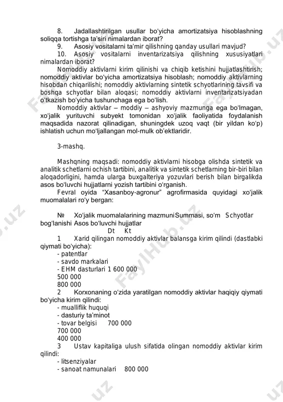 ar, pluglar va tseyalkalarning tugatish qiymati 285 000 so‘m qilib belgilangan. hisob siyosatida amortizatsiya hisoblashning to‘g‘ri chiziqli usuli belgilab qo‘yilgan. topshiriq: 1. asosiy vositalarning amortizatsiyasini hisob siyosatiga ko‘ra va soliq kodeksining normalariga ko‘ra alohida-alohida hisoblang. 2. hisoblangan amortizatsiyalar o‘rtasidagi tafovutni aniqlang. 3. yuqoridagi xo‘jalik muomalalariga buxgalteriya provodkasini tuzing. 4. hisob-kitoblarni mustaqil bajaring. 5. qisqacha izoh bering. nazorat savollari 1. asosiy vositalar deb nimaga aytiladi? 2. asosiy vositalar iqtisodiy mohiyatiga ko‘ra qanday turkumlanadi? 3. asosiy vositalar qanday baholarda baholanadi? 4. asosiy vositalar harakati qaysi hujjatlarda rasmiylashtiriladi? 5. asosiy vositalar hisobini yuritishda qaysi hisobvaraqlar qo‘llaniladi? 6. amortizatsiya deb nimaga aytiladi? 7. asosiy vositalarga amortizatsiya hisoblashning qanday usullari mavjud? 8. jadallashtirilgan usullar bo‘yicha amortizatsiya hisoblashning soliqqa tortishga ta’siri nimalardan iborat? 9. asosiy vositalarni ta’mir qilishning qanday usullari mavjud? 10. asosiy vositalarni inventarizatsiya qilishning xususiyatlari nimalardan iborat? nomoddiy aktivlarni kirim qilinishi va chiqib ketishini hujjatlashtirish; nomoddiy aktivlar bo‘yicha amortizatsiya hisoblash; nomoddiy aktivlarning hisobdan chiqarilishi; …