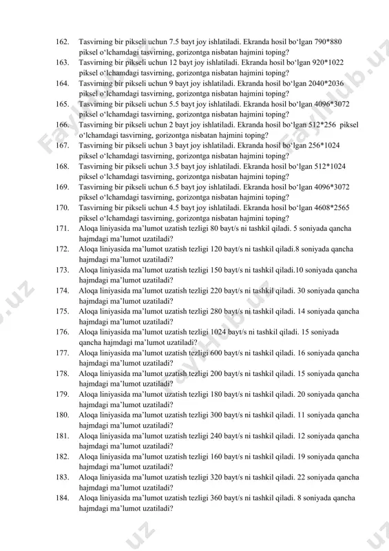 jmini toping? 133. tasvirning bir pikseli uchun 7 bayt joy ishlatiladi. ekranda hosil bo‘lgan 512*860 piksel o‘lchamdagi tasvirning, vertikalga nisbatan hajmini toping? 134. tasvirning bir pikseli uchun 6 bayt joy ishlatiladi. ekranda hosil bo‘lgan 600*712 piksel o‘lchamdagi tasvirning, vertikalga nisbatan hajmini toping? 135. tasvirning bir pikseli uchun 9 bayt joy ishlatiladi. ekranda hosil bo‘lgan 800*912 piksel o‘lchamdagi tasvirning, vertikalga nisbatan hajmini toping? 136. tasvirning bir pikseli uchun 4 bayt joy ishlatiladi. ekranda hosil bo‘lgan 960*1020 piksel o‘lchamdagi tasvirning, vertikalga nisbatan hajmini toping? 137. tasvirning bir pikseli uchun 5.5 bayt joy ishlatiladi. ekranda hosil bo‘lgan 1040*1036 piksel o‘lchamdagi tasvirning, vertikalga nisbatan hajmini toping? 138. tasvirning bir pikseli uchun 5.5 bayt joy ishlatiladi. ekranda hosil bo‘lgan 2040*2036 piksel o‘lchamdagi tasvirning, vertikalga nisbatan hajmini toping? 139. tasvirning bir pikseli uchun 10 bayt joy ishlatiladi. ekranda hosil bo‘lgan 4048*1024 piksel o‘lchamdagi tasvirning, vertikalga nisbatan hajmini toping? 140. tasvirning bir pikseli uchun 6 bayt joy …