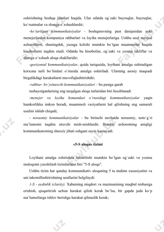 i qisqacha ifoda qilish mumkin bo`lsa, uni albatta bajarish kerak; 4-s – aniqlik (concreteness). xabarda maksimal xususiyatlar bo`lishi kerak. xulosa natijalari yoki natija haqida noaniqlik bo`lsa ham, abstrakt so`zlardan chetlanish kerak; 5-s - to`g`rilik (correctness). xabarni uzatiladigan til qoidalariga muvofiq tuzilishi kerak. bu ayniqsa xalqaro loyihalarni amalga oshirishda muhim ahamiyat kasb etadi, bu yerda atamalardagi oddiy xatolar loyiha ishtirokchilari uchun juda ko`p muammoga sabab bo`lishi mumkin. amalga oshirilayotgan loyihalarning tabiati boshlang`ich darajada xilma-xil bo`lgani sababli, loyihani amalga oshirish jarayonida muloqotga ta’sir qiluvchi omillarning ijobiy ta’sirini ta’minlashga harakat qilish kerak. ushbu omillar quyidagilardir: · kommunikatorning tashkiliy tuzilishi va lavozimi; · loyihani boshqarish uslubi; · mehnatni taqsimlash darajasi, loyiha ishtirokchilari soni va ularning kasbiy darajasi. loyiha boshlanishidan oldin bu omillarga rahbariyatning e’tiborini jalb qilish asosiy ish vaqtida aloqa muammolarini bartaraf etishga yordam beradi. ushbu jarayonning muhimligini tushunmaslik, loyihani boshqarishda va odamlar bilan ishlashda eng ko`p uchraydigan xato manbalaridan biridir. ko`pincha odamlar kelgan …