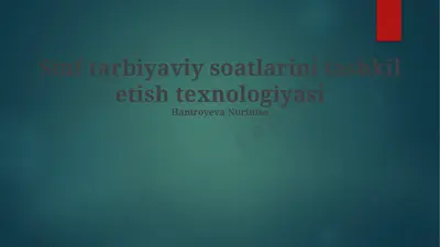 sinf tarbiyaviy soatlarini tashkil etish texnologiyasi — PPTX