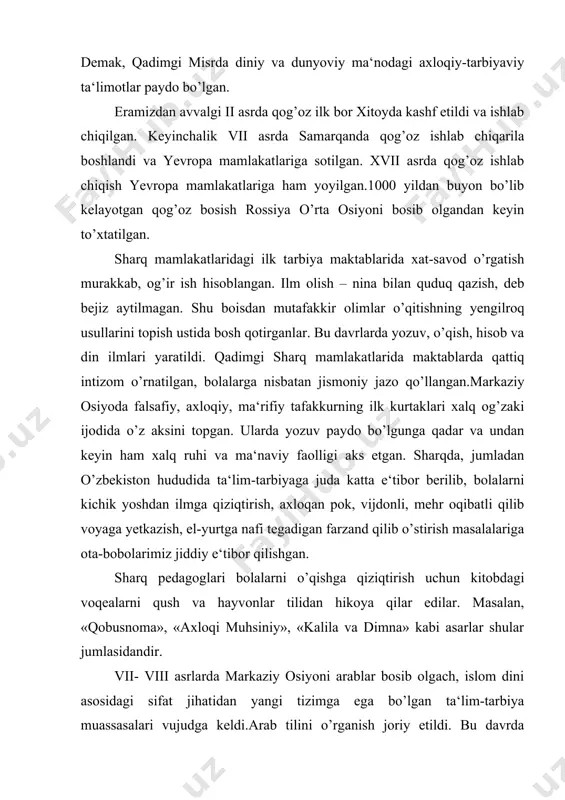 asalar tashkil qilindi. bu usulda o’qitish 1917 yil oktyabr to’ntarilishidan keyin eski unsur sifatida qoralandi va yangi (jadid) usulidagi o’qitish tizimi (maktablar) yuzaga keldi. 5.2. qadimgi yunoniston va rim davlatlarida ta‘lim-tarbiya, pedagogik qarashlar va ta‘limotlar. eramizdan oldingi vi asrdan milodiy v asrgacha bo’lgan davrda yunonistondagi quldorlik davlatlari va rim imperiyasida bir qadar demokratik tartiblar, respublika boshqaruvi o’rnatildi. bu davrda o’ziga xos ta‘lim-tarbiya tizimlari va mutafakkirlar tomonidan o’ziga xos pedagogik ta‘limotlar yaratildi. afinadagi quldorlar o’z bolalariga aqliy, axloqiy, mehnat, estetik va jismoniy tarbiyalarni berganlar. afinada bolalar 7 yoshgacha uyda tarbiyalangan.7 yoshdan 15 yoshgacha bo’lgan bolalar «gramatist va kifaristlar» maktablarida ta‘lim olganlar so’ngra 14-15 yoshli bolalar «polistra» (kurash) maktablarida taxsil olgan.16-17 yoshli bolalar «gimnaziya» da, 18-20 yoshli bolalar esa efiliya maktablarida ta‘lim-tarbiya olganlar. yunonistonlik olimlar demokrit, suqrot, aflotun, arastu, shuningdek mashhur rim pedagogi kvintilianlar o’z asarlarida ta‘lim-tarbiyaga doir pedagogik nazariyalar yaratdilar. masalan, demokrit tarbiyaning tabiatga mosligi g’oyasini o’rtaga qo’ygan.o’qitish jarayonida bolalarning qiziquvchanligini …