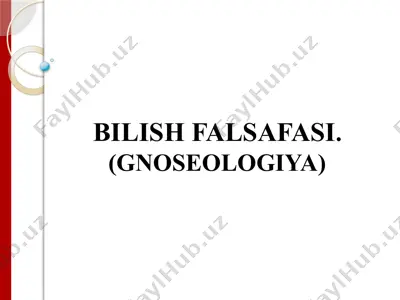 bilish falsafasi.  (gnoseologiya) — PPTX