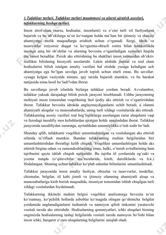 gan vaziyatda nimani, qay tarzda bajarish mumkin, va bu harakat natijasida nima hosil bo‘ladi?»dan iborat. bu savollarga javob izlashda bizlarga tafakkur yordam beradi. avvalambor, tafakkur yuksak darajadagi bilish psixik jarayoni hisoblanadi. ushbu jarayonning mohiyati inson tomonidan voqelikning faol ijodiy aks ettirish va o‘zgartirishdan iborat. tafakkur bevosita idrokda anglaymaydiganlarni ochib beradi; u olamni ahamiyatli aloqalar va munosabatlarda, uning turli xildagi vositalarida aks ettiradi. tafakkurning asosiy vazifasi real bog‘liqliklarga asoslangan zarur aloqalarni vaqt va fazodagi tasodifiy mos kelishlardan ajratgan holda aniqlashdan iborat. tafakkur jarayonida tasodifiydan zaruratga, ayrimlikdan umumiylikka o‘tish sodir bo‘ladi. shunday qilib, tafakkurni voqelikni umumlashtirilgan va vositalangan aks ettirish sifatida ta’riflash mumkin. bundan tafakkurning muhim belgilaridan biri umumlashtirishdan iboratligi kelib chiqadi. voqelikni umumlashtirgan holda aks ettirish birgina odam va zamondoshlarining emas, balki, o‘tmish avlodlarining ham tajribasini qayta ishlab chiqish natijasidir. bu tajriba til yordamida og‘zaki va yozma nutqda (o‘qituvchilar ma’ruzalarida, kitob, darsliklarda va h.k.) ifodalangan. shuning uchun tafakkur ko‘plab odamlar bilimlarini …