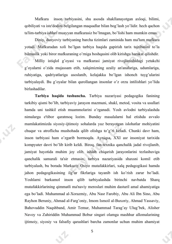 tarbiyalash, bu borada markaziy osiyo mutafakkirlari, xalq pedagogikasi hamda jahon pedagogikasining ilg’or fikrlariga tayanib ish ko’rish zarur bo’ladi. yoshlarni barkamol inson qilib tarbiyalashda birinchi navbatda sharq mutafakkirlarining qimmatli ma'naviy meroslari muhim dasturil amal ahamiyatiga ega bo’ladi. muhammad al-xorazmiy, abu nasr farobiy, abu ali ibn sino, abu rayhon beruniy, ahmad al-farg’oniy, imom ismoil al-buxoriy, ahmad yassaviy, bahovuddin naqshband, amir temur, muhammad tarag’ay ulug’bek, alisher navoy va zahiriddin muhammad bobur singari olamga mashhur allomalarining ijtimoiy, siyosiy va falsafiy qarashlari barcha zamonlar uchun muhim ahamiyat kasb etadi. o’z o’tmish madaniy merosini chuqur o’rganmagan va e'zozlamagan, ajdod-avlodlari bosib o’tgan tarixiy yo’lni idrok etmagan, milliy mustaqillik yo’lida jon fido qilgan buyuk ajdodlar faoliyatidan qabardor bo’lmagan inson o’zligini hech qachon anglab yetolmaydi. o’tmish madaniy merosini o’rganish murakkab jarayoni sanaladi. madaniy merosi namunalari va ularda ilgari surilgan ezgug’oyalarni yosh avlod ongiga singdirish uzluksiz, izchil, tizimli hamda maqsadga muvofiq amalga oshirilishi zarur. 2.2. tarbiya jarayonining mazmun mohiyati. tarbiya …