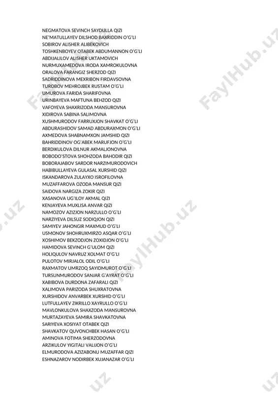 ov quvonchbek hasan o‘g‘li aminova fotima sherzodovna arzikulov yigitali valijon o‘g‘li elmurodova azizabonu muzaffar qizi eshnazarov nodirbek xujanazar o‘g‘li islomov damir g‘ayrat o‘g‘li mirzayeva safiya izzatillo qizi ne’matova umida obidjon qizi rabbimov azimbek zafar o‘g‘li toxirov shohruxjon odilovich abdiyev sarvar sherzod o‘g‘li dexkonova shoxista sherali qizi muzafarova marjona ismoil qizi omonova laylo o‘tkir qizi raxmonqulov shoxrux raximjon o‘g‘li toshbotirov ozodbek otamurod o‘g‘li toshturdiyeva uljon odiljon qizi xudoyorova sultona raxmiddin qizi abdug‘aniyev otabek akbar o‘g‘li abduxakimov fazliddin doniyor o‘g‘li aliqulov samandar sadriddin o‘g‘li aliqulova muqaddas abbos-qizi haminova madina sunnatillo qizi islomov abbos hamza o‘g‘li kamolova bonu komil qizi ostonova xurshida shokir qizi qolqonova ruxshona farxod qizi xamidova moxinur umarjonovna zoyirova odina sharof qizi bozorova janona baxodir qizi ergasheva zilola tulqin qizi ismoilova farzona ahmadjon qizi mardonova nigora anvarjon qizi baxriyeva ruxshona mirzo qizi mahmudjonov xojiakbar mahmudjon o‘g‘li sharofova sevinch ulmasovna tuxtayeva gulshin abror qizi xalilov javoxir g‘affor o‘g‘li