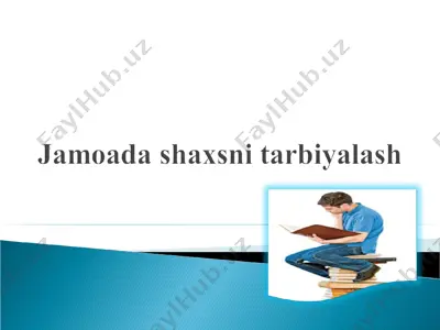 jamoada shaxsni tarbiyalash — PPT
