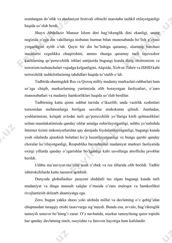 gi va bunga qarshi qanday choralar ko’rilayotganligi, respublika baynalminal madaniyat markazi faoliyatida oxirgi yillarda qanday o’zgarishlar bo’lganligi kabi savollarga atroflicha javoblar berildi. ushbu ma’naviyat-ma’rifat soati o’zbek va rus tillarida olib borildi. tadbir ishtirokchilarda katta taasurot qoldirdi. dunyoda globallashuv jarayoni shiddatli tus olgan bugungi kunda turli madaniyat va dinga mansub xalqlar o’rtasida o’zaro muloqot va hamkorlikni rivojlantirish dolzarb ahamiyatga ega. zero, bugun yakka shaxs yoki alohida millat va davlatning o’z qobig’idan chiqmasdan taraqqiy etishi tasavvurga sig’maydi. bunda esa, avvalo, bag’rikenglik tamoyili ustuvor bo’lmog’i zarur. o’z navbatida, mazkur tamoyilning qaror topishi har qanday davlatning tinch, osoyishta va farovon hayotiga ham kafolatdir. prezidentimiz 2017-yil 19-sentabrda bmt bosh assambleyasining 72-sessiyasida jahon hamjamiyati oldida turgan dolzarb masalalar haqida to’xtalar ekan, “ma’rifat va diniy bag’rikenglik” deb nomlangan maxsus rezolyutsiyani qabul qilish taklifini ilgari surgan edi. 2018-yil 12-dekabrda bmt bosh assambleyasi 73-sessiyasi 51-yig’ilishida mazkur rezolyutsiya 193 ta a’zo mamlakat tomonidan yakdillik bilan qabul qilindi. 2. “ma’rifat va …
