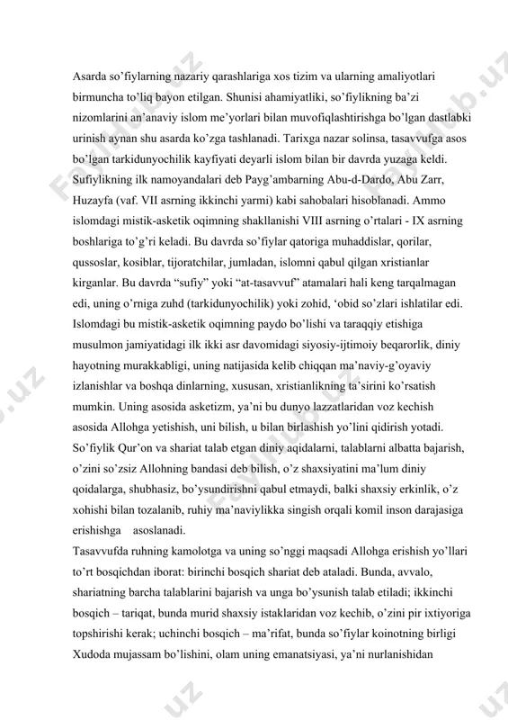 edi, uning o’rniga zuhd (tarkidunyochilik) yoki zohid, ‘obid so’zlari ishlatilar edi. islomdagi bu mistik-asketik oqimning paydo bo’lishi va taraqqiy etishiga musulmon jamiyatidagi ilk ikki asr davomidagi siyosiy-ijtimoiy beqarorlik, diniy hayotning murakkabligi, uning natijasida kelib chiqqan ma’naviy-g’oyaviy izlanishlar va boshqa dinlarning, xususan, xristianlikning ta’sirini ko’rsatish mumkin. uning asosida asketizm, ya’ni bu dunyo lazzatlaridan voz kechish asosida allohga yetishish, uni bilish, u bilan birlashish yo’lini qidirish yotadi. so’fiylik qur’on va shariat talab etgan diniy aqidalarni, talablarni albatta bajarish, o’zini so’zsiz allohning bandasi deb bilish, o’z shaxsiyatini ma’lum diniy qoidalarga, shubhasiz, bo’ysundirishni qabul etmaydi, balki shaxsiy erkinlik, o’z xohishi bilan tozalanib, ruhiy ma’naviylikka singish orqali komil inson darajasiga erishishga asoslanadi. tasavvufda ruhning kamolotga va uning so’nggi maqsadi allohga erishish yo’llari to’rt bosqichdan iborat: birinchi bosqich shariat deb ataladi. bunda, avvalo, shariatning barcha talablarini bajarish va unga bo’ysunish talab etiladi; ikkinchi bosqich – tariqat, bunda murid shaxsiy istaklaridan voz kechib, o’zini pir ixtiyoriga topshirishi …