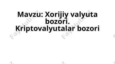 xorijiy valyuta bozori. kriptovalyutalar bozori — PPTX