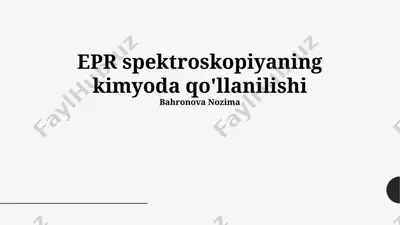 epr spektroskopiyaning kimyoda qo'llanilishi — PPTX