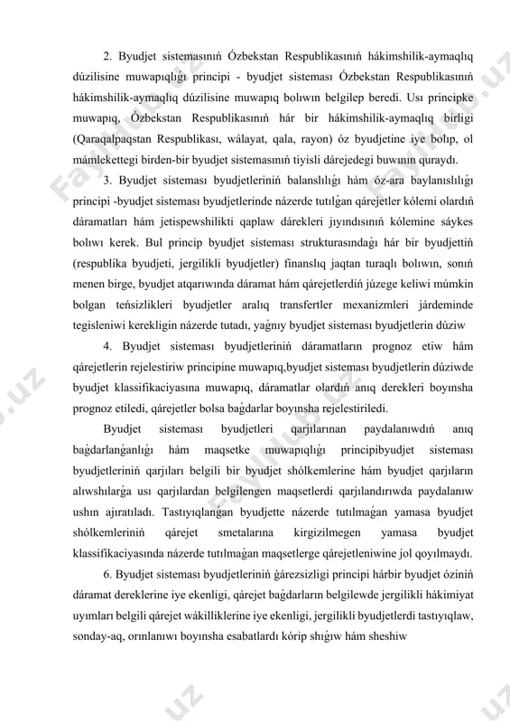 i. byudjet sisteması byudjetleri qarjılarınan paydalanıwdıń anıq baǵdarlanǵanlıǵı hám maqsetke muwapıqlıǵı principibyudjet sisteması byudjetleriniń qarjıları belgili bir byudjet shólkemlerine hám byudjet qarjıların alıwshılarǵa usı qarjılardan belgilengen maqsetlerdi qarjılandırıwda paydalanıw ushın ajıratıladı. tastıyıqlanǵan byudjette názerde tutılmaǵan yamasa byudjet shólkemleriniń qárejet smetalarına kirgizilmegen yamasa byudjet klassifikaciyasında názerde tutılmaǵan maqsetlerge qárejetleniwine jol qoyılmaydı. 6. byudjet sisteması byudjetleriniń ģárezsizligi principi hárbir byudjet óziniń dáramat dereklerine iye ekenligi, qárejet baǵdarların belgilewde jergilikli hákimiyat uyımları belgili qárejet wákilliklerine iye ekenligi, jergilikli byudjetlerdi tastıyıqlaw, sonday-aq, orınlanıwı boyınsha esabatlardı kórip shıǵıw hám sheshiw tastıyıqlaw wákillikleri jergilikli basqarıw uyımlarına berilgenligi menen túsindiriledi. 7. byudjet sisteması byudjetleri qarjılarınan paydalanıwdıń nátiyjeliligi principibyudjet processiniń qatnasıwshıları byudjet sisteması byudjetlerin dúziw hám orınlawda ózlerine berilgen wákillikler sheńberinde óz byudjetleriniń belgilengen kólemdegi qarjılarınan paydalanǵan halda belgili nátiyjege erisiw zárúrliginen kelip shıǵadı. bul princip "nátiyjege baǵdarlanǵan byudjetlestiriw" talaplarınan kelip shıǵıp byudjet kodeksine kirgizilgen bolıp, byudjet qárejetlerin ámelge asırıwda tikkeley rejeniń orınlanıwına emes, al sociallıq-ekonomikalıq turaqlılıqtı támiyinlew …