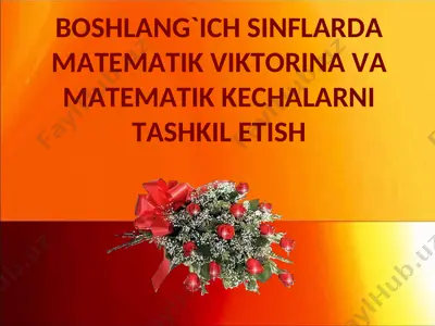 boshlang`ich sinflarda matematik viktorina va matematik kechalarni tashkil etish — PPT