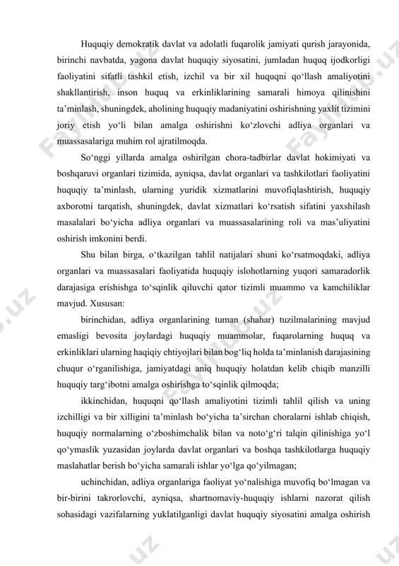 t organlari va boshqa tashkilotlarga huquqiy maslahatlar berish bo‘yicha samarali ishlar yo‘lga qo‘yilmagan; uchinchidan, adliya organlariga faoliyat yo‘nalishiga muvofiq bo‘lmagan va bir-birini takrorlovchi, ayniqsa, shartnomaviy-huquqiy ishlarni nazorat qilish sohasidagi vazifalarning yuklatilganligi davlat huquqiy siyosatini amalga oshirish sohasida ularga yuklatilgan birinchi darajadagi vazifalarni bajarish uchun mavjud kuch va vositalardan oqilona foydalanish imkonini bermayapti; to‘rtinchidan, amalga oshirilayotgan islohotlar, fuqarolar va tadbirkorlik subyektlarining huquq va manfaatlariga daxldor bo‘lgan qabul qilinayotgan qonun hujjatlarining mazmun va mohiyatini tushuntirish bo‘yicha joylarda adliya organlarining ishi lozim darajada tashkillashtirilmagan, buning natijasida esa aholining huquqiy savodxonligi va huquqiy madaniyati, ayniqsa, qishloq joylarda qoniqarsiz darajada qolmoqda; beshinchidan, yurisprudensiya sohasida, avvalo, xalqaro va xorijiy tashkilotlarda o‘zbekiston respublikasining manfaatlarini munosib ifoda etadigan mutaxassislarning keskin yetishmasligi saqlanib qolmoqda, davlat va xo‘jalik boshqaruvi organlarida talab yuqori bo‘lgan tor doiradagi va sohaviy mutaxassisliklar bo‘yicha yuridik kadrlar tayyorlash tizimi mavjud emas; oltinchidan, adliya organlari va muassasalari xodimlarini ijtimoiy va moddiy rag‘batlantirishning past darajada ekanligi mazkur sohaga …