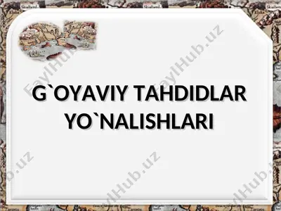 g`oyaviy tahdidlar yo`nalishlari — PPT