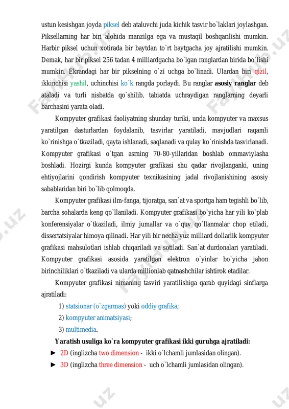 d); 2560x1440 qhd (quadra hd - to`rtlangan hd); 3840x2160 4k (4 kilo - to`rt ming ustun) yoki uhd (ultra hd - o`ta hd) displey ekrani satrlarga va ustunlarga ajratib chiqilgan bo`lib, har bir qator va ustun kesishgan joyda piksel deb ataluvchi juda kichik tasvir bo`laklari joylashgan. piksellarning har biri alohida manzilga ega va mustaqil boshqarilishi mumkin. harbir piksel uchun xotirada bir baytdan to`rt baytgacha joy ajratilishi mumkin. demak, har bir piksel 256 tadan 4 milliardgacha bo`lgan ranglardan birida bo`lishi mumkin. ekrandagi har bir pikselning o`zi uchga bo`linadi. ulardan biri qizil, ikkinchisi yashil, uchinchisi ko`k rangda porlaydi. bu ranglar asosiy ranglar deb ataladi va turli nisbatda qo`shilib, tabiatda uchraydigan ranglarning deyarli barchasini yarata oladi. kompyuter grafikasi faoliyatning shunday turiki, unda kompyuter va maxsus yaratilgan dasturlardan foydalanib, tasvirlar yaratiladi, mavjudlari raqamli ko`rinishga o`tkaziladi, qayta ishlanadi, saqlanadi va qulay ko`rinishda tasvirlanadi. kompyuter grafikasi o`tgan asrning 70-80-yillaridan boshlab ommaviylasha boshladi. hozirgi kunda kompyuter grafikasi …