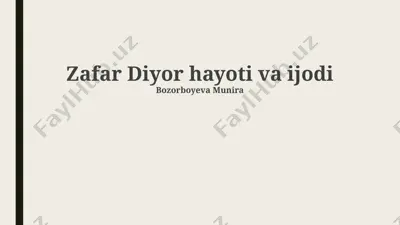 zafar diyor hayoti va ijodi — PPTX