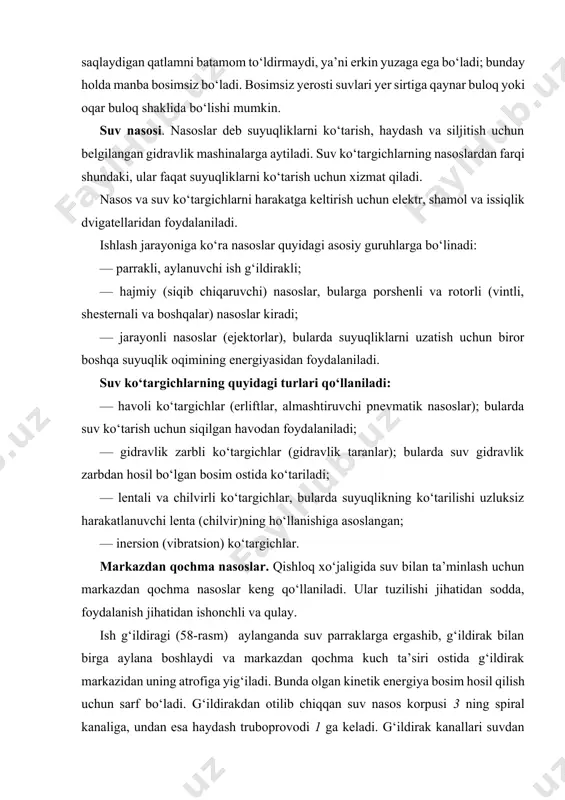 a kuch ta’siri ostida g‘ildirak markazidan uning atrofiga yig‘iladi. bunda olgan kinetik energiya bosim hosil qilish uchun sarf bo‘ladi. g‘ildirakdan otilib chiqqan suv nasos korpusi 3 ning spiral kanaliga, undan esa haydash truboprovodi 1 ga keladi. g‘ildirak kanallari suvdan bo‘shaganda uning o‘rta qismida va so‘rish truboprovodi 4 da havo siyraklanadi. natijada atmosfera bosimining ta’siri ostida nasosga manbadan so‘rish quvuri orqali yangi-yangi suv porsiyasi kelib turadi. shunday qilib, ish g‘ildiragi aylanayotganda manba- b o s im bala n dligi 5 1 2 3 4 sug‘orish balandligi a b 58-rasm. markazdan qochma nasos: a—nasosning elektr dvigatel bilan birgalikdagi umumiy ko‘rinishi; b—nasos sxemasi; 1—haydash quvuri; 2—ishchi g‘ildiragi; 3—korpus; 4—surish quvuri; 5—val. dan nasosga va u orqali iste’molchilar tomon uzluksiz suyuqlik oqimi hosil bo‘ladi. nasosning ishi quyidagi parametrlar: unumdorlik, to‘la bosim, olinadigan quvvat, to‘la f.i.k. va ish g‘ildiragining aylanish soni bilan xarakterlanadi. markazdan qochma nasoslarning to‘la foydali ish koeffitsiyenti 0,60—0,92 orasida bo‘ladi, u nasosning …
