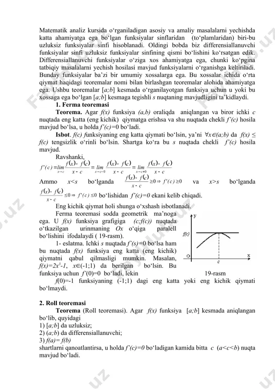 abssissalar o‘qiga parallel bo‘ladi. eslatma. roll teoremasining shartlari yyetarli bo‘lib, zaruriy shart emas. masalan, 20-rasm 1) f(x)=x3, x([-1:1] funksiya uchun teoremaning 3-sharti bajarilmaydi. (f(-1)=-1(1=f(1)), lekin f’(0)=0 bo‘ladi. 2) funksiya uchun roll teoremasining barcha shartlari bajarilmaydi, lekin (-1;0) ning ixtiyoriy nuqtasida f’(x)=0 bo‘ladi. 3. lagranj teoremasi teorema (lagranj teoremasi). agar f(x) funksiya [a,b] kesmada uzluksiz va (a,b) da chekli f’(x) hosila mavjud bo‘lsa, u holda (a,b) da kamida bitta shunday c nuqta mavjud bo‘lib, (1.1) tenglik o‘rinli bo‘ladi. isbot. quyidagi yordamchi funksiyani tuzib olamiz: bu f(x) funksiyani [a,b] kesmada uzluksiz va (a,b) da hosilaga ega bo‘lgan f(x) va x funksiyalarning chiziqli kombinatsiyasi sifatida qarash mumkin. bundan f(x) funksiyaning [a,b] kesmada uzluksiz va (a,b) da hosilaga ega ekanligi kelib chiqadi. shuningdek f(a)= f(b)=0, demak f(x) funksiya roll teoremasining barcha shartlarini qanoatlantiradi. demak, roll teoremasiga ko‘ra (a,b) intervalda kamida bitta shunday s nuqta mavjud bo‘ladiki, f’(c)(0 bo‘ladi. shunday qilib, va bundan esa isbot …