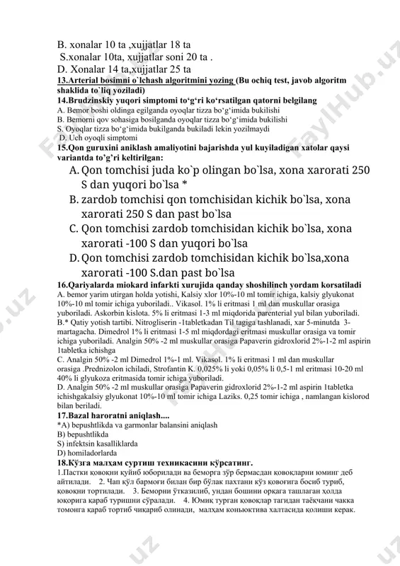 ilganda oyoqlar tizza bo‘g‘imida bukilishi b. bemorni qov sohasiga bosilganda oyoqlar tizza bo‘g‘imida bukilishi s. oyoqlar tizza bo‘g‘imida bukilganda bukiladi lekin yozilmaydi d. uch oyoqli simptomi 15.qon guruxini aniklash amaliyotini bajarishda yul kuyiladigan xatolar qaysi variantda to’g’ri kеltirilgan: a. qon tomchisi juda ko`p olingan bo`lsa, xona xarorati 250 s dan yuqori bo`lsa * b. zardob tomchisi qon tomchisidan kichik bo`lsa, xona xarorati 250 s dan past bo`lsa c. qon tomchisi zardob tomchisidan kichik bo`lsa, xona xarorati -100 s dan yuqori bo`lsa d. qon tomchisi zardob tomchisidan kichik bo`lsa,xona xarorati -100 s.dan past bo`lsa 16.qariyalarda miokard infarkti xurujida qanday shoshilinch yordam korsatiladi a. bemor yarim utirgan holda yotishi, kalsiy xlor 10%-10 ml tomir ichiga, kalsiy glyukonat 10%-10 ml tomir ichiga yuboriladi.. vikasol. 1% li eritmasi 1 ml dan muskullar orasiga yuboriladi. askorbin kislota. 5% li eritmasi 1-3 ml miqdorida parenterial yul bilan yuboriladi. b.* qatiy yotish tartibi. nitrogliserin -1tabletkadan til tagiga …