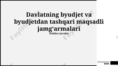 davlatning byudjet va byudjetdan tashqari maqsadli jamgʻarmalari — PPTX
