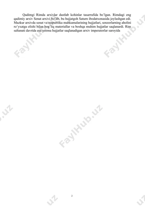 ibodatxonasi qoshidagi arxiv dong taratgan edi. qadimgi rimda arxivlar dastlab kohinlar tasarrufida bo’lgan. rimdagi eng qadimiy arxiv senat arxivi bo’lib, bu hujjatgoh saturn ibodatxonasida joylashgan edi. mazkur arxivda senat va respublika mahkamalarining hujjatlari, senzorlarning aholini ro’yxatga olishi bilan bog’liq materiallar va boshqa muhim hujjatlar saqlanardi. rim saltanati davrida esa yozma hujjatlar saqlanadigan arxiv imperatorlar saroyida joylashtirildi. g’arbiy rim saltanitining halokatidan so’ng rim imperatorlari arxivining davomchisi vizantiya arxivi bo’ldi. ilk o’rta asrlarda g’arbiy yevropada qirollar, yirik feodallar va monastirlarning arxivlari vujudga keldi. ularning orasida eng yirigi v asarda tashkil etilgan vatikan arxivi hisoblanadi. vatikan arxivi hozirgi kunda ham mavjud bo’lib, bu yerda yevropaning o’rta asrlar tarixini o’rganish uchun zarur bo’lgan nodir va qimmatli hujjatlar majmuasi saqlanmoqda. yevropada markazlashgan davlatlarning tashkil topishi va rivojlanishi natijasida mayda arxivlarning yiriklashish jarayoni kuzatiladi. qirollar arxivlari bo’ysundirilgan feodallarning arxivlari hisobiga kengayib bordi. qirollar arxivlari g’oyat maxfiy tarzda saqlanar edi. yevropada qirolik hokimiyatining kuchayishi va umumdavlat boshqaruv …