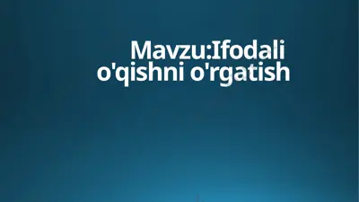 ifodali o'qishni o'rgatish — PPTX
