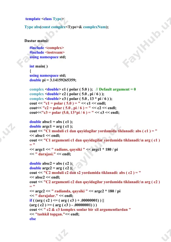 plex conj(const complex & complexnum); dastur matni: #include #include int main( ) { using namespace std; complex c1 ( 4.0 , 3.0 ); cout c2 = conj ( c1 ); cout c3 = c1 * c2; cout type imag(const complex & complexnum); dastur matni: #include #include int main( ) { using namespace std; complex c1 ( 4.0 , 3.0 ); cout complex polar(const type& _modulus, const type& _argument = 0); dastur matni: #include #include int main( ) { using namespace std; double pi = 3.14159265359; complex c1 ( polar ( 5.0 ) ); // default argument = 0 complex c2 ( polar ( 5.0 , pi / 6 ) ); complex c3 ( polar ( 5.0 , 13 * pi / 6 ) ); cout = ( arg ( c3 ) - .00000001) ) ) cout << " c2 & c3 komplex sonlar bir xil argumentlardan "<< "tashkil topgan."<< endl; …