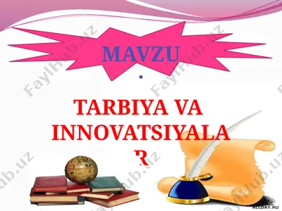 tarbiya va innovatsiyalar — PPTX