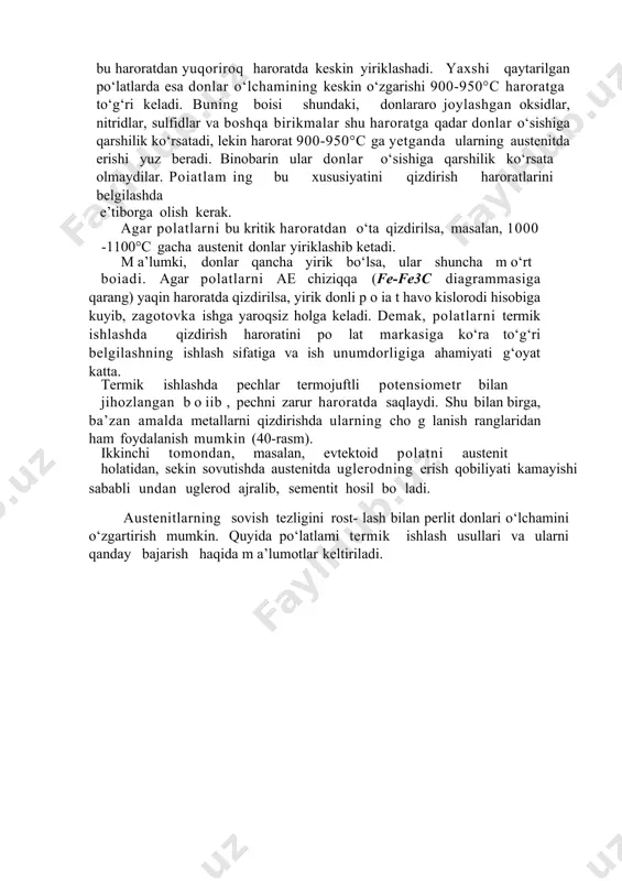 yuqoriroq haroratda po‘latlar austenit tuzilishli bo‘ladi. savol tug iladiki, nima uchun polatlarni to‘la yumshatishda, toblashda, normallashda ularni лзз kritik haroratdan 30-50°c gradus yuqoriroq qizdirish zarur. kuzatishlar ko‘rsatadiki, polatlarni qizdirishda ularning donlari, o‘lchami qaytarilganlik darajasiga ko‘ra turli tezlikda yiriklashadi. masalan, yaxshi qaytarilmagan evtektoid po‘latlarning donlan olcham i acl+ 30 :50 °c haroratgacha o‘zgarmasada bu haroratdan yuqoriroq haroratda keskin yiriklashadi. yaxshi qaytarilgan po‘latlarda esa donlar o‘lchamining keskin o‘zgarishi 900-950°c haroratga to‘g‘ri keladi. buning boisi shundaki, donlararo joylashgan oksidlar, nitridlar, sulfidlar va boshqa birikmalar shu haroratga qadar donlar o‘sishiga qarshilik ko‘rsatadi, lekin harorat 900-950°c ga yetganda ularning austenitda erishi yuz beradi. binobarin ular donlar o‘sishiga qarshilik ko‘rsata olmaydilar. poiatlam ing bu xususiyatini qizdirish haroratlarini belgilashda e’tiborga olish kerak. agar polatlarni bu kritik haroratdan o‘ta qizdirilsa, masalan, 1000 -1100°c gacha austenit donlar yiriklashib ketadi. m a’lumki, donlar qancha yirik bo‘lsa, ular shuncha m o‘rt boiadi. agar polatlarni ae chiziqqa (fe-fe3c diagrammasiga qarang) yaqin haroratda …