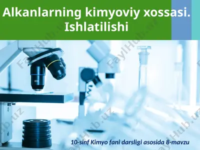 alkanlarning kimyoviy xossasi. ishlatilishi. 10 - sinf — PPTX