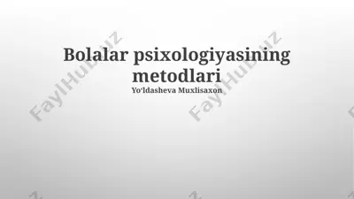 bolalar psixologiyasining metodlari — PPTX