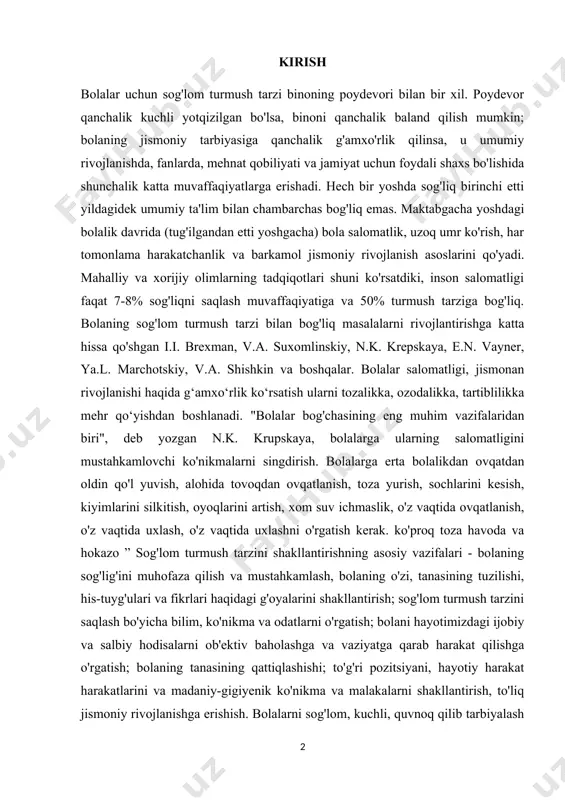 hr qo‘yishdan boshlanadi. "bolalar bog'chasining eng muhim vazifalaridan biri", deb yozgan n.k. krupskaya, bolalarga ularning salomatligini mustahkamlovchi ko'nikmalarni singdirish. bolalarga erta bolalikdan ovqatdan oldin qo'l yuvish, alohida tovoqdan ovqatlanish, toza yurish, sochlarini kesish, kiyimlarini silkitish, oyoqlarini artish, xom suv ichmaslik, o'z vaqtida ovqatlanish, o'z vaqtida uxlash, o'z vaqtida uxlashni o'rgatish kerak. ko'proq toza havoda va hokazo ” sog'lom turmush tarzini shakllantirishning asosiy vazifalari - bolaning sog'lig'ini muhofaza qilish va mustahkamlash, bolaning o'zi, tanasining tuzilishi, his-tuyg'ulari va fikrlari haqidagi g'oyalarini shakllantirish; sog'lom turmush tarzini saqlash bo'yicha bilim, ko'nikma va odatlarni o'rgatish; bolani hayotimizdagi ijobiy va salbiy hodisalarni ob'ektiv baholashga va vaziyatga qarab harakat qilishga o'rgatish; bolaning tanasining qattiqlashishi; to'g'ri pozitsiyani, hayotiy harakat harakatlarini va madaniy-gigiyenik ko'nikma va malakalarni shakllantirish, to'liq jismoniy rivojlanishga erishish. bolalarni sog'lom, kuchli, quvnoq qilib tarbiyalash nafaqat ota-onalarning, balki har bir maktabgacha ta'lim tashkilotsining vazifasidir, chunki ularning farzandlari kunning ko'p qismini o'tkazadilar. shu maqsadda jismoniy tarbiya mashg'ulotlari ko'zda …