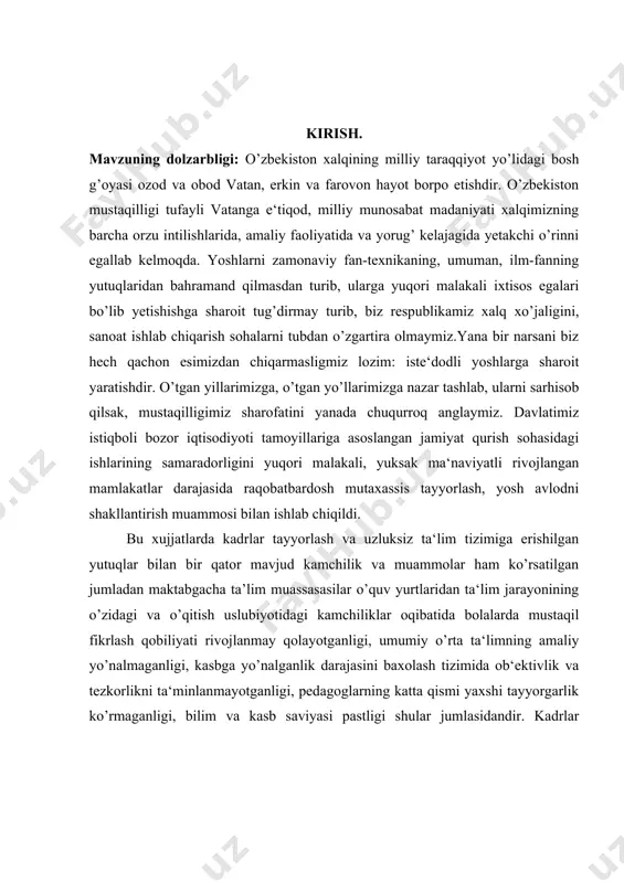 ishdir. o’tgan yillarimizga, o’tgan yo’llarimizga nazar tashlab, ularni sarhisob qilsak, mustaqilligimiz sharofatini yanada chuqurroq anglaymiz. davlatimiz istiqboli bozor iqtisodiyoti tamoyillariga asoslangan jamiyat qurish sohasidagi ishlarining samaradorligini yuqori malakali, yuksak ma‘naviyatli rivojlangan mamlakatlar darajasida raqobatbardosh mutaxassis tayyorlash, yosh avlodni shakllantirish muammosi bilan ishlab chiqildi. bu xujjatlarda kadrlar tayyorlash va uzluksiz ta‘lim tizimiga erishilgan yutuqlar bilan bir qator mavjud kamchilik va muammolar ham ko’rsatilgan jumladan maktabgacha ta’lim muassasasilar o’quv yurtlaridan ta‘lim jarayonining o’zidagi va o’qitish uslubiyotidagi kamchiliklar oqibatida bolalarda mustaqil fikrlash qobiliyati rivojlanmay qolayotganligi, umumiy o’rta ta‘limning amaliy yo’nalmaganligi, kasbga yo’nalganlik darajasini baxolash tizimida ob‘ektivlik va tezkorlikni ta‘minlanmayotganligi, pedagoglarning katta qismi yaxshi tayyorgarlik ko’rmaganligi, bilim va kasb saviyasi pastligi shular jumlasidandir. kadrlar tayyorlash va ta‘lim tizimidagi o’quv tarbiya ishlari sohasidagi muammolarni izchillik bilan bosqichma-bosqich hal etish yo’llari va vositalari yuqorida tilga olingan davlat xujjatlarida belgilab berilgan. o’quv-uslubiy adabiyotlar majmualarni, yangi interfaol metodlarini texnologiyalarni yaratish va amaliyotga joriy etish, bir tomondan davlat va …