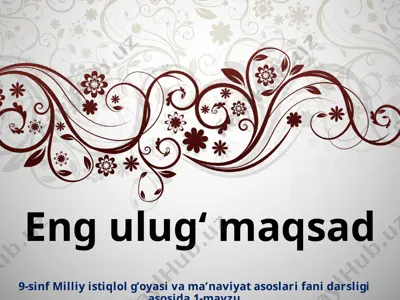 eng ulug‘ maqsad 9 - sinf — PPTX
