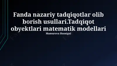 fanda nazariy tadqiqotlar olib borish usullari — PPTX