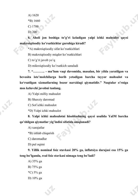 sifatida aniqlanadi? a) xarajatlar *b) ishlab chiqarish c) daromadlar d) pul oqimi 9. yillik nominal foiz stavkasi 20% ga, inflatsiya darajasi esa 15% ga tеng bo’lganda, rеal foiz stavkasi nimaga tеng bo’ladi? a) 35% ga b) 75% ga *c) 5% ga d) 10% ga 10. agar iste’mol o’zgarishi 15 ga, daromad o’zgarishi 20 ga teng bo’lsa, iste’molga chegaralangan moyillikni miqdorini aniqlang. *a) 75 % b) 133 % c) 35 % d) 5 % 11. pul emissiyasi bilan qaysi bank shug’ullanadi? a) har qanday bank b) mamlakatdagi tijorat banklaridan biriga davlat tomonidan yuklatiladi *c) markaziy bank d) tashqi iqtisodiy faoliyat banki 12. iste'mol va jamg'arish hajmlarining yigindisi nimaga teng? a) iqtisodiy o'sish sharoitida daromaddan ortib ketadi b) doimo daromaddan kam *c) tasarrufdagi daromadga teng d) milly daromadga teng 13. xarajatlar yig’indisi bo’yicha hisoblangan yaimga quyidagi ko’rsatkichlardan qaysi biri kiritilmaydi? *a) ish haqi va xizmat haqi b) yalpi investitsiyalar c) tovar va …
