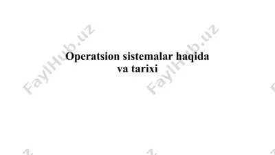 operatsion sistemalar haqida va tarixi — PPTX