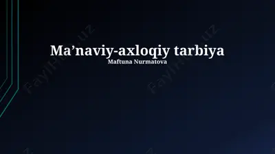 maʼnaviy-axloqiy tarbiya — PPTX