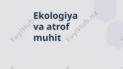 ekologiya va atrof muhit — PPTX