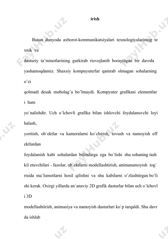 aynan (chiziqlar va sirtlar ko`rinishda), nogeometrik ob`ektlar esa oraliq (soyalar, tezlanish va hokazo ) ko`rinishda namoyon bo`ladi. geometrik ob`ektlar. geometrik ob` ektlarni ko`rishda juda kuchli va keng tarkalgan 3d paket discreet kompaniyasi 3d studio max dasturini tanlab uning misolida ob`ektlarning asosiy turlari va modellashtirish texnologiyasini ko`rib o`tamiz. bu dastur yordamida geometrik ob`ektlarning quyidagi turlari qurilishi mumkin.splayn chiziqlar (spline curves) – boshqa sirt yoki shakllarni ko`rishda ishlatiladigan va shu tartibda qurilgan (beze yoki nurbs) chiziqlar. ularni har akat troyektoriyalarini ifodalash uchun ham ishlatish mumkin. masalan, beze chiziqlari uchun, xususiy holda, boshlang`ich shakl va chiziqlar to`plami aniqlangan bo`lib (masalan, tekst, aylana, ellips) ular keyinchalik aniq shakllar ko`rishda ishlatilishi mumkin. poligonal ob`ektlar (polugonal objects) — bular o`zgarib turuvchi parametrlar bilan ifodalanuvchi (masalan uzunlik, radius) poligonal boshlang`ich shakllar (polygonal primitives) yoki polugonal turlardir (polugonal meshes). poligonal turlar juft-jufti bilan uchlarni tutashtiruvchi qirralar sifatida aniqlanadi. boshlang`ich shakllar (primitiv) ni ishlatish dizaynerga (dasturgaham) d ob`ekt shaklini …
