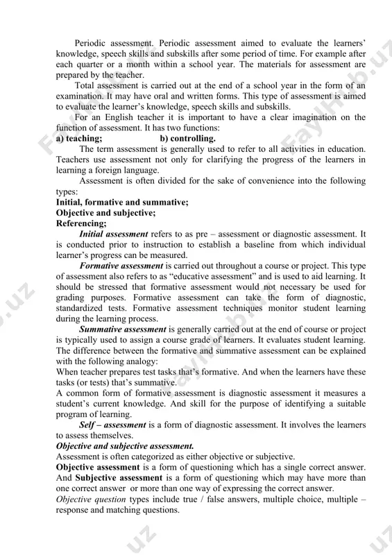 sessment includes the following types of controlling speech skills and subskills: continuous assessment is everyday assessment. teacher evaluates it at every lesson and it is one of the effective means of teaching and assessing. it positively influences on the learners and makes them to revise the learned material. thematic assessment. this type of assessment aimed to control the gained knowledge, formed speech skills on the learned theme. it is carried out after completing the work on studying the theme. the time given to assessment depends on the size and complexity of the teaching material. periodic assessment. periodic assessment aimed to evaluate the learners’ knowledge, speech skills and subskills after some period of time. for example after each quarter or a month within a school year. the materials for assessment are prepared by the teacher. total assessment is carried out at the end of a school year in the form of …
