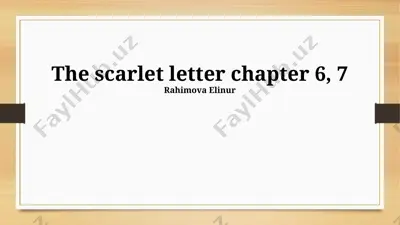 the scarlet letter chapter 6, 7 — PPTX
