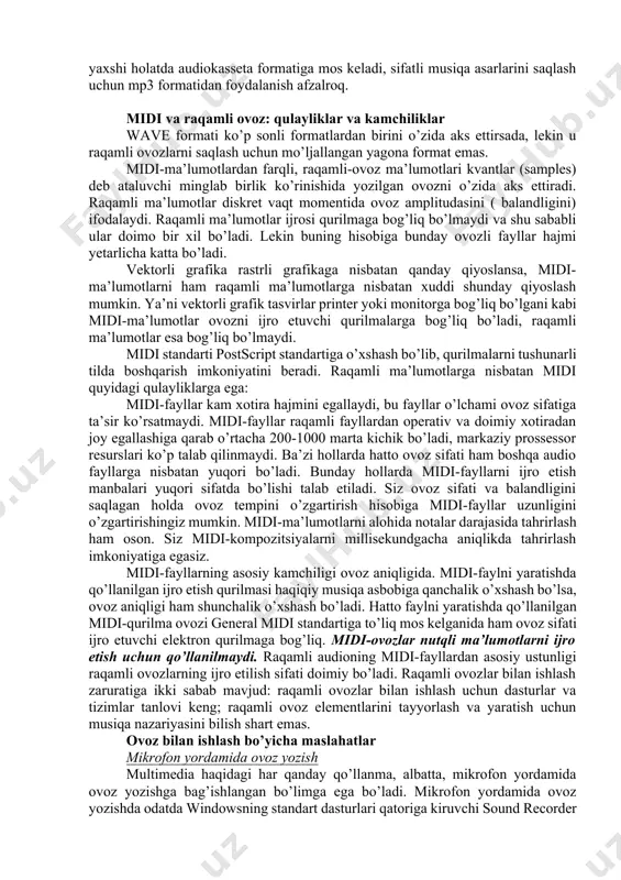 formati. inson nutqidan farq qiluvchi tovushlarni saqlash uchun yaratilgan. musiqiy yozuvlarni raqamlashtirishda qo’llaniladi. oldingi mp1 va mp2 format versiyalari davomchisi. kodirovkada musiqadan inson eshitish organlari orqali yomon qabul qilinadigan tovushlarni o’chiruvchi psixoakustik kompressiya qo’llaniladi. oldingi versiyalar sifatsizroq kompressiyaga ega bo’lsada, biroq eshitish jarayonida kompyuter resurslariga bo’lgan talab yuqori bo’lmaydi. prossessor xarakteristikasi ovoz sifatiga to’g’ridan-to’g’ri ta’sir ko’rsatadi, prossessor qanchalik kuchsiz bo’lsa, ovoz buzilishi shunchalik yuqori bo’ladi. midi (.mid) – musiqa asboblarining raqamli interfeysi (musical instrument digital interface). bu standart 1980 yillar boshida elektron musiqa asboblari va kompyuterlar uchun ishlab chiqilgan. midi turli ishlab chiqaruvchilarning musiqali va ovozli sintezatorlari o’rtasidagi ma’lumot almashinuvini aniqlaydi. midi interfeysi musiqa notalari va kuylarini uzatish protokoliga ega. lekin midi ma’lumotlar raqamli ovoz emas – ular son formatidagi qisqartirilgan musiqa yozuvi shakli hisoblanadi. midi-fayl o’zida harakatlar, masalan pianino tugmalarini bosish yoki regulyatorni aylantirish kabi komandalar ketma-ketligini ifodalaydi. midi-fayllar kam xotira hajmini egallaydi, bu fayllar o’lchami ovoz sifatiga ta’sir …