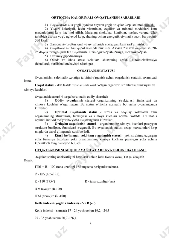 zirgi vaqtda rivojlangan mamlakatlarda, ortiqcha ovqatlanish muammosi mavjud, bular natijasida: qandli diabet, ateroskleroz, xoletsistit, gipertoniya, tashqi va ichki nafas olish funksiyasining buzilishi, xarakat-tayanch apparati funksiyasining buzilishi, va onkologik kaslliklarning rivojlanishiga sabab boʻlmoqda. rossiyada semirish kattalarda-50%, bolalarda- 30% uchramoqda. ortiqcha kaloriyali ovqatlanish sabablari 1) boy oilalarda oʻta yogli (ayniqsa xayvon yogi) ozuqalar koʻp iste’mol qilinishi. 2) yuqori kaloriyali, lekin vitaminlar, oqsillar va mineral moddalari kam maxsulotlarni koʻp iste’mol qilish. masalan: shokolad, konfetlar, tortlar, varene. ular tarkibida asosan yogʻ, uglevod koʻp, shuning uchun energetik qiymati yuqori 1ta pirojni- 500 kkal. 3) zamonaviy professional va uy ishlarida energiyani kam sarf qilinishi. 4) ovqatlanish tartibini qupol ravishda buzilishi. asosan 2 maxal ovqatlanish. 20-25 daqiqa oʻrniga- juda tez ovqatlanish. fiziologik toʻyish oʻrniga, mexanik toʻyish. 5) umumiy gipodinamiya. 6) oilada va ishda stress xolatlar: ishtaxaning ortishi, autointoksikatsiya (ichaklarda surilishni kuchayishi xisobiga). ovqatlanish statusi ovqatlanishni salomatlik xolatiga ta’sirini oʻrganish uchun ovqatlanish statusini axamiyati katta. ovqat statusi - …