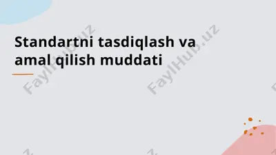 standartni tasdiqlash va amal qilish muddati — PPTX