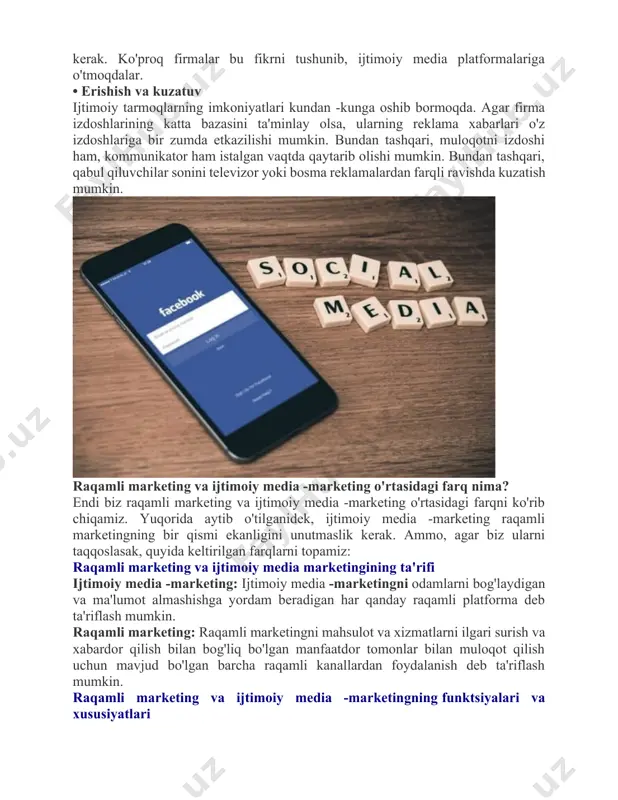 ki bosma reklamalardan farqli ravishda kuzatish mumkin. raqamli marketing va ijtimoiy media -marketing o'rtasidagi farq nima? endi biz raqamli marketing va ijtimoiy media -marketing o'rtasidagi farqni ko'rib chiqamiz. yuqorida aytib o'tilganidek, ijtimoiy media -marketing raqamli marketingning bir qismi ekanligini unutmaslik kerak. ammo, agar biz ularni taqqoslasak, quyida keltirilgan farqlarni topamiz: raqamli marketing va ijtimoiy media marketingining ta'rifi ijtimoiy media -marketing: ijtimoiy media -marketingni odamlarni bog'laydigan va ma'lumot almashishga yordam beradigan har qanday raqamli platforma deb ta'riflash mumkin. raqamli marketing: raqamli marketingni mahsulot va xizmatlarni ilgari surish va xabardor qilish bilan bog'liq bo'lgan manfaatdor tomonlar bilan muloqot qilish uchun mavjud bo'lgan barcha raqamli kanallardan foydalanish deb ta'riflash mumkin. raqamli marketing va ijtimoiy media -marketingning funktsiyalari va xususiyatlari chegara ijtimoiy media marketingi: ijtimoiy tarmoqlar internet deb nomlangan cheklangan chegaraga ega. uning ishlashi uchun internet kerak, va internet uning imkoniyatlarini cheklaydi. raqamli marketing: raqamli marketing o'ziga xos xususiyatlarga ega. u internet va oflayn …