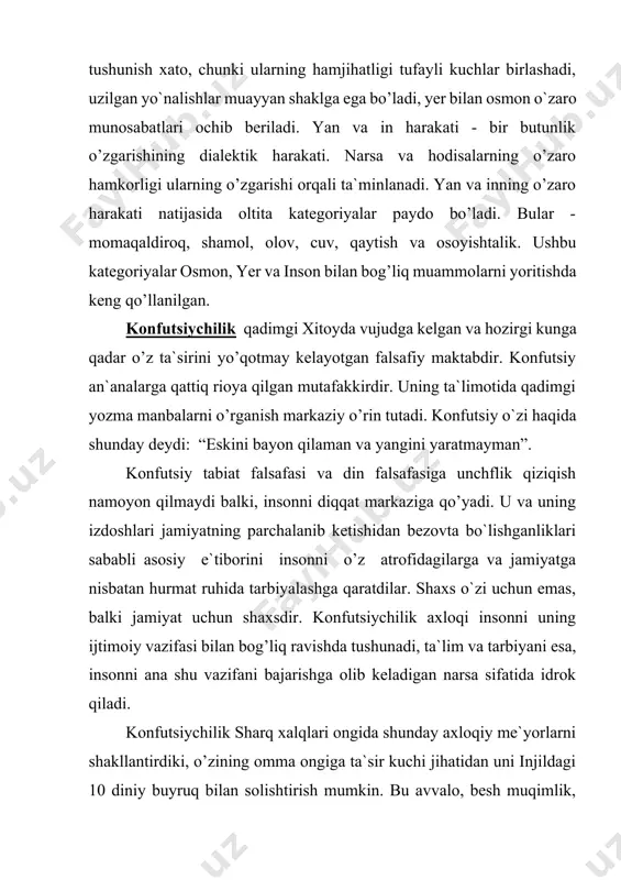 rganish tufayli bilimlarni kashf etish imkoniyati borligi va ta`lim-tarbiyaning buyuk rolini qayd etish; -“oltin o’rtamiyonalik yo’li”, “ikki qarama-qarshi qirrani qo’lda ushlab, ammo xalq uchun o’rtachasidan foydalanish”, qoidasini qo’llash, ya`ni qarama-qarshiliklarni yumshatish va murosasozlik nazariyasiga rioya etish. konfutsiy tomonidan birinchi marta “oltin qioda” deb nom olgan va keyinchalik ko’pchilik mutafakkirlar tomonidan qolipga solingan - “o’zingga ravo ko’rmagan narsani boshqa odamlarga ham ravo ko`rma” qoidasi shakllantirildi. konfutsiychilikning yana bir muhim jihati “ismlarni tuzatish” talabi ediki, unga binoan agar jamiyatda “hukmdor, hukmdor bo’lmasa, xizmatkor xizmatkorlik qilmasa, o’g’il o’g’lligini qilmasa”, ya`ni shunday vaziyat vujudga kelsaki, u besh aloqa talab etgan ta`limot tashqarisiga chiqsa, voqelikni tuzatish, jumladan, kuch ishlatib bo’lsa ham tartibni joriy etish zaruriyatini tan olish lozim. shundagina jamiyatdagi tabaqalar o’rtasidagi munosabatlarni qat`iy ravishda tiklash mumkin bo’ladi. eramizdan oldingi 200-yil bilan eramizning 220-yiligacha bo’lgan davrda konfutsiychilik din sifatida ham shakllandi. o’zining mazmuniga ko’ra konfutsiychilik diniy marosimi qadimgi xitoyda tashkil topgan oilaviy-urug’chilik urf-odatlarini qonuniylashtirib, qadimgi …